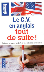Le CV en anglais tout de suite ! 3e édition - Roland Marie-Claude