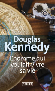 L'homme qui voulait vivre sa vie - Kennedy Douglas ; Cohen Bernard