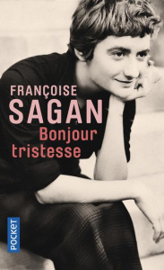 Bonjour tristesse - Sagan Françoise