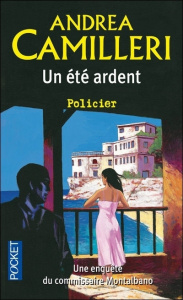 Un été ardent - Camilleri Andrea ; Quadruppani Serge ; Loria Maruz