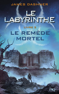 L'épreuve Tome 3 : Le remède mortel - Dashner James ; Fournier Guillaume