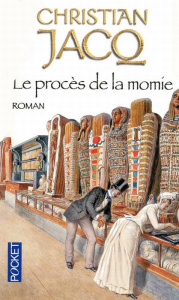 Le procès de la momie - Jacq Christian