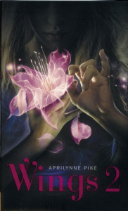Wings Tome 2 - Pike Aprilynne ; Lafon Julie