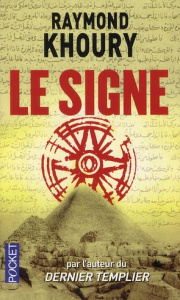 Le signe - Khoury Raymond ; Bonnefoy Jean