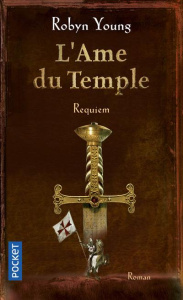 L'Ame du Temple Tome 3 : Requiem - Young Robyn ; Berrée Maxime