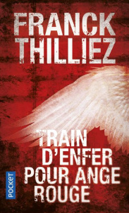 Train d'enfer pour ange rouge - Thilliez Franck