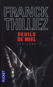 Deuils de miel - Thilliez Franck