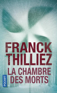 La chambre des morts - Thilliez Franck