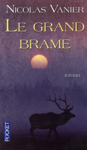 Le grand brame - Vanier Nicolas