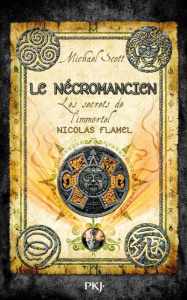 Les secrets de l'immortel Nicolas Flamel Tome 4 : Le Nécromancien - Scott Michael ; Fraisse Frédérique