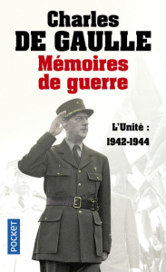 Mémoires de guerre Tome 2 : L'Unité : 1942-1944 - De Gaulle Charles