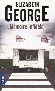 Mémoire infidèle - George Elizabeth ; Wattwiller Dominique ; Martinac