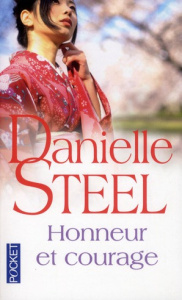 Honneur et courage - Steel Danielle ; Galangau Vassoula