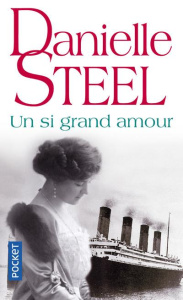 Un si grand amour - Steel Danielle ; Galangau Vassoula