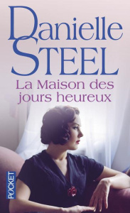 La maison des jours heureux - Steel Danielle