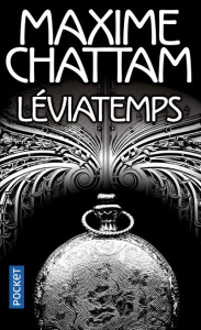 Léviatemps Tome 1 : Leviatemps - Chattam Maxime