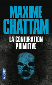 La conjuration primitive - Chattam Maxime
