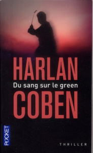 Du sang sur le green - Coben Harlan ; Arson Thierry