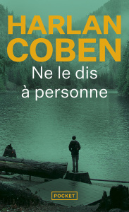 Ne le dis à personne... - Coben Harlan