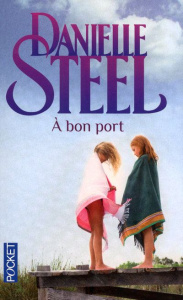 A bon port - Steel Danielle