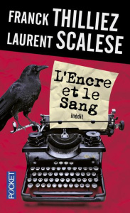 L'encre et le sang - Thilliez Franck ; Scalese Laurent