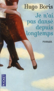Je n'ai pas dansé depuis longtemps - Boris Hugo