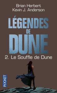 Légendes de Dune Tome 2 : Le Souffle de Dune - Herbert Brian ; Anderson Kevin James ; Dusoulier P