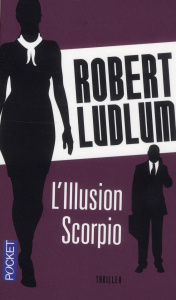 L'illusion Scorpio - Ludlum Robert ; Defert Dominique