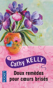 Doux remèdes pour coeurs brisés - Kelly Cathy ; Vlérick Colette