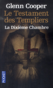 Le Testament des Templiers. La Dixième Chambre - Cooper Glenn ; Mazingarbe Danièle