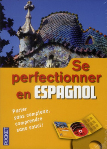 Se perfectionner en espagnol. Avec 3 CD audio - Jimenez Edouard ; Calvente Maria Inma