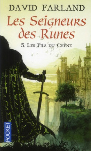 Les seigneurs des runes Tome 5 : Les fils du Chêne - Farland David ; Troin Isabelle