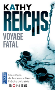 Voyage fatal - Reichs Kathy ; Mikhalkova Viviane
