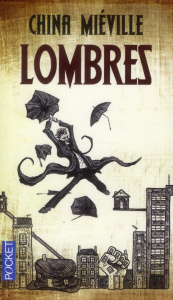 Lombres - Miéville China ; Rosson Christophe