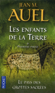 Les Enfants de la Terre Tome 6 : Le pays des grottes sacrées. 1re partie - Auel Jean M. ; Bommarlat Jacques