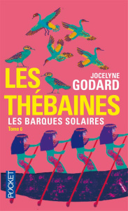 Les Thébaines Tome 6 : L'héritage des Thébaines - Godard Jocelyne