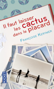 Il faut laisser les cactus dans le placard - Kerymer Françoise