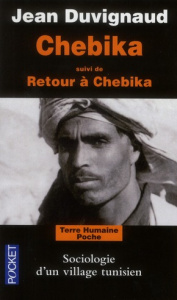 Chebika suivi de retour à Chebika 1990. Changements dans un village du Sud tunisien - Duvignaud Jean