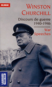 Discours de guerre (1940-1946). Les grands discours de la Seconde Guerre mondiale, Edition bilingue - Churchill Winston ; Berman Jean-Pierre ; Marchetea