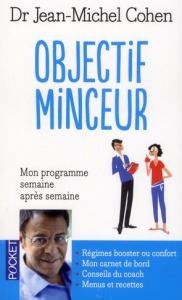 Objectif minceur. Mon programme pour maigrir semaine après semaine - Cohen Jean-Michel