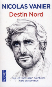 Destin nord - Vanier Nicolas ; Duroy Lionel