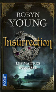 Les maitres d'Ecosse Tome 1 : Insurrection - Young Robyn ; Berrée Maxime