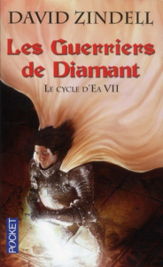 Le Cycle d'Ea Tome 7 : Les Guerriers de Diamant - Zindell David ; Méjean-Bernaille Marie-Hélène
