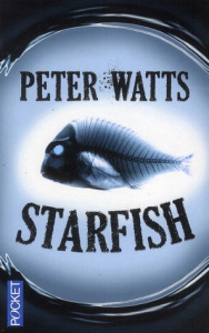 Starfish - Watts Peter ; Goullet Gilles