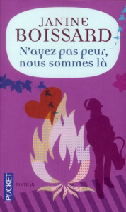 N'ayez pas peur, nous sommes là - Boissard Janine