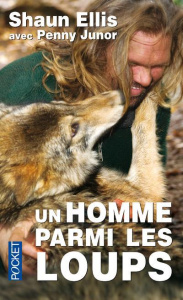 Un homme parmi les loups - Ellis Shaun ; Junor Penny ; Prémonville Marie de