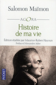 Histoire de ma vie - Maïmon Salomon ; Hayoun Maurice-Ruben ; Adler Alex