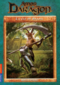 Amos Daragon Tome 2 : La clé de Braha - Perro Bryan