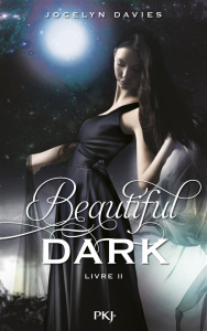 Beautiful Dark Tome 2 - Davies Jocelyn ; Alcayde Aurore