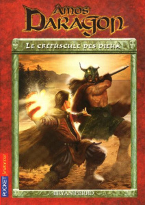 Amos Daragon Tome 3 : Le crépuscule des dieux - Perro Bryan